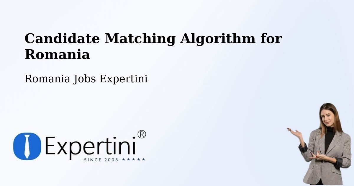 Candidate Matching Algorithm Overview – Talea - Romania Jobs Expertini
