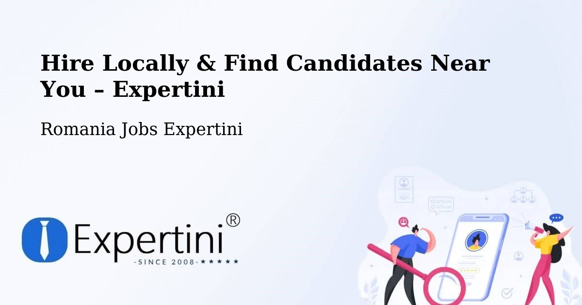 Hire Locally in Talea – Find Qualified Candidates Near You - Talea, Romania Jobs Expertini