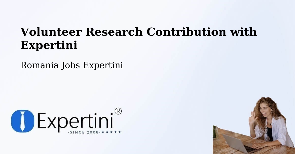 Volunteer Research Contribution Program – Talea - Romania Jobs Expertini
